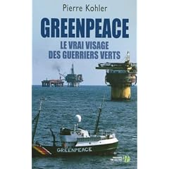 Greenpeace : Le vrai visage des guerriers verts