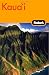 Fodor's Kaua'i, 1st Edition (Fodor's Gold Guides)