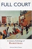  : Full Court: Stories & Poems for Hoop Fans