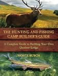 The Hunting and Fishing Camp Builder'...