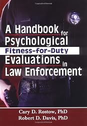 A Handbook for Psychological Fitness-For-Duty Evaluations in Law Enforcement