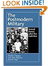 The Postmodern Military: Armed Forces after the Cold War