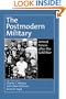 The Postmodern Military: Armed Forces after the Cold War
