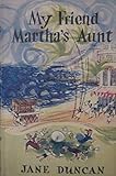 My friend Martha's aunt
