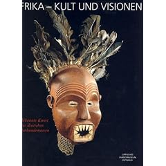 Afrika - Kult und Visionen.
