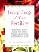 Books : Taking Charge of Your Fertility: The Definitive Guide to Natural Birth Control, Pregnancy Achievemen [Hardcover]