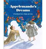 [(Appelemando's Dreams )] [Author: Patricia Polacco] [Sep-1991]