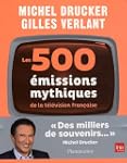 Les 500 �missions mythiques de la t�l...