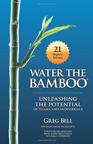 water the bamboo unleashing the potential of teams and individuals