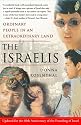 The Israelis: Ordinary People in an Extraordinary Land, Updated in 2008 for the 60th Anniversary of the Founding of Israel