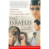 The Israelis: Ordinary People in an Extraordinary Land, Updated in 2008 for the 60th Anniversary of the Founding of Israelvon "Donna Rosenthal"