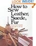 How to Sew Leather, Suede, Fur