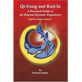 qi gong and kuji in a practical guide to an oriental esoteric experience kuji in trilogy 13 kuji in trilogy