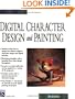 Digital Character Design and Painting (Charles River Media Graphics)