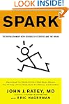 Spark: The Revolutionary New Science...