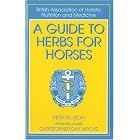 A Guide to Herbs for Horses by  Keith Allison and Christopher Day