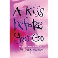 A Kiss Before You Go: An Illustrated Memoir of Love and Loss