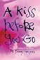 A Kiss Before You Go