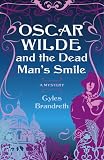 Oscar Wilde and the Dead Man`s Smile (Oscar Wilde Mysteries)