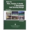 How To Plan, Design, & Build a Successful Golf Driving Range