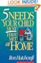 Five Needs Your Child Must Have Met at Home