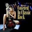 Covered In Classic Rock