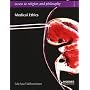 Medical Ethics (Access To Religion and Philosophy)
