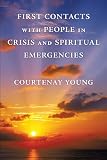 First contacts with people in crisis and spiritual emergencies