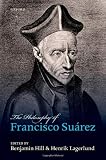 The Philosophy of Francisco Suï¿1/2rez