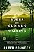 Rules for Old Men Waiting: A Novel