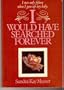 I Would Have Searched Forever