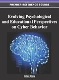 Evolving psychological and educational perspectives on cyber behavior