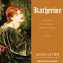 Katherine: A Novel by Anya Seton