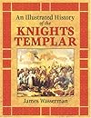 An Illustrated History of the Knights Templar