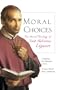 Moral Choices: The Moral Theology of Saint Alphonsus Liguori