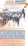 A Peace to End All Peace: The Fall of the Ottoman Empire and the Creation of the Modern Middle East