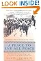 A Peace to End All Peace: The Fall of the Ottoman Empire and the Creation of the Modern Middle East