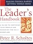 The Leader's Handbook: Making Things Happen, Getting Things Done