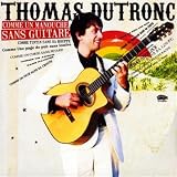 Comme Un Manouche Sans Guitarepar Thomas Dutronc