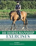 101 Horsemanship Exercises: Ideas for Improving Groundwork and Ridden Skills