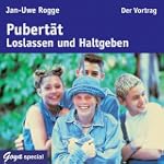 Pubert�t. Loslassen und Halt geben. D...
