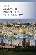 The Malachi Prophecy: Then and Now