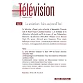T�l�vision, N� 3, 2012 : La cr�ation : hier, aujourd'hui