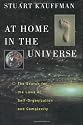 At Home in the Universe: The Search for Laws of Self-Organization and Complexity