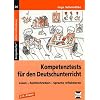 Kompetenztests f�r den Deutschunterricht in Klasse 3 und 4: Lesen - Rechtschreiben - Sprache reflektieren