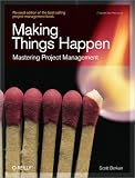 Making Things Happen: Mastering Project Management