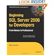 Beginning Sql Server 2008 For Developers: From Novice To Professional