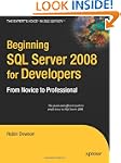 Beginning SQL Server 2008 for Develop...
