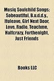 Musiq Soulchild Songs: Sobeautiful, B.U.D.D.Y., Ifuleave, Girl Next Door, Love, Radio, Teachme, Halfcrazy, Forthenight, Just Friends-