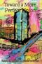Toward a More Perfect Union: The Governance of Metropolitan America (Chandler & Sharp Publications in Political Science)